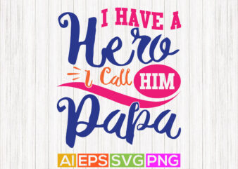 i have a hero i call him papa, birthday design dad t shirt greeting card, fathers day gift greeting