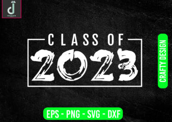 CLASS OF 2023 SENIOR svg design,Graduation Cap svg,Cricut Cut Files