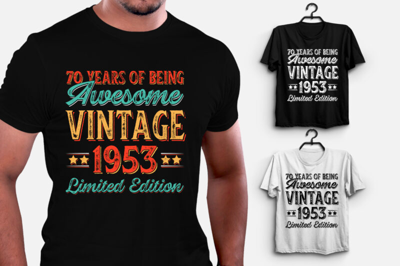 70 Years of Being Awesome Vintage 1953 Limited Edition T-Shirt Design