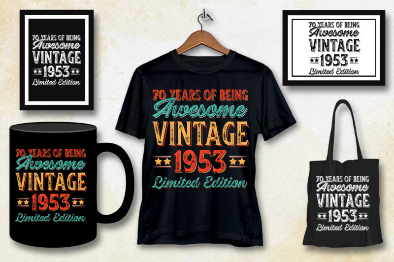 70 Years of Being Awesome Vintage 1953 Limited Edition T-Shirt Design