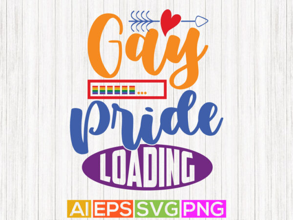 Gay pride loading tee greeting card, pride shirt template t shirt design template