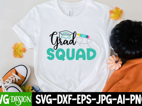 Grade squad t-shirt design, grade squad svg cut file, teacher svg bundle, school svg, teacher quotes svg, hand lettered svg, teacher svg, teacher shirt svg, back to school svg, png,