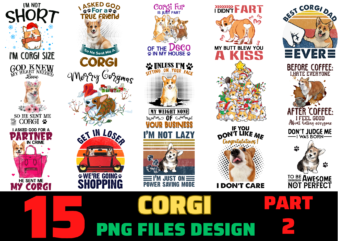 15 Corgi shirt Designs Bundle For Commercial Use Part 2, Corgi T-shirt, Corgi png file, Corgi digital file, Corgi gift, Corgi download, Corgi design