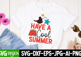Have a Cool Summer T-Shirt Design, Have a Cool Summer SVG Cut File, Welcome Summer T-Shirt Design, Welcome Summer SVG Cut File, Aloha Summer SVG Cut File, Aloha Summer T-Shirt