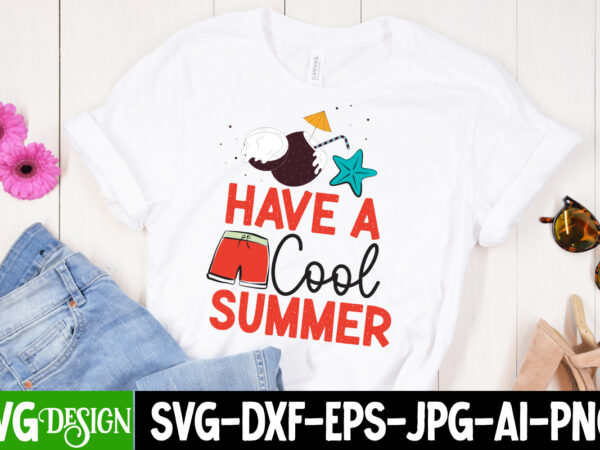 Have a cool summer t-shirt design, have a cool summer svg cut file, welcome summer t-shirt design, welcome summer svg cut file, aloha summer svg cut file, aloha summer t-shirt