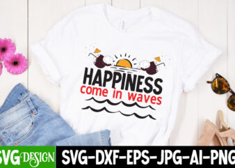 Happiness Come in Waves T-Shirt Design, Happiness Come in Waves SVG Cut File, Welcome Summer T-Shirt Design, Welcome Summer SVG Cut File, Aloha Summer SVG Cut File, Aloha Summer T-Shirt