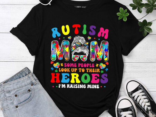 Autism mom raising hero groovy messy bun autism awareness t-shirt pc