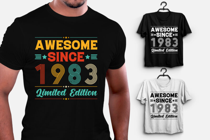 Awesome Since 1983 Limited Edition Birthday T-Shirt Design