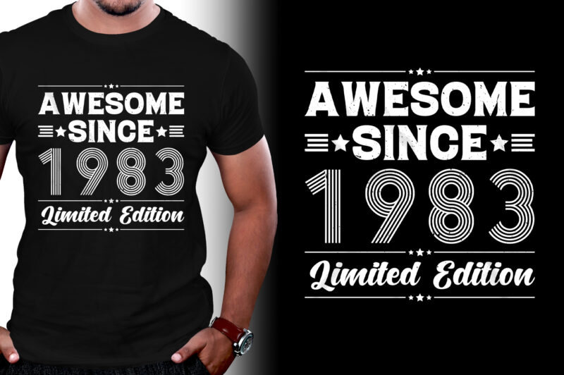 Awesome Since 1983 Limited Edition Birthday T-Shirt Design