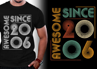 Awesome Since 2006 Birthday T-Shirt Design