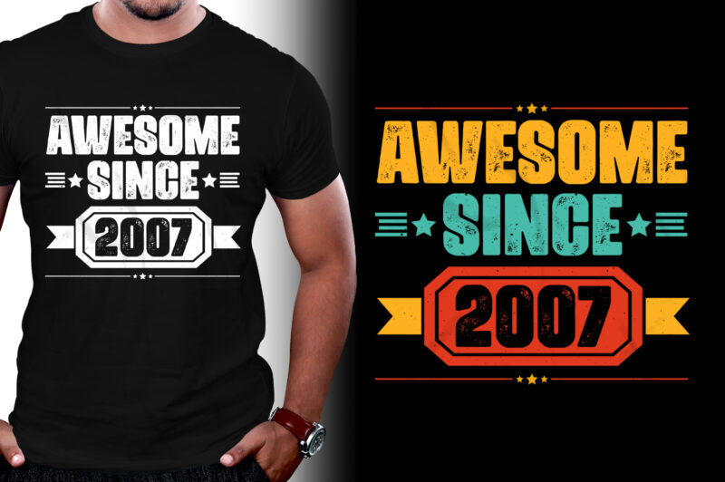 Awesome Since 2007 Birthday T-Shirt Design