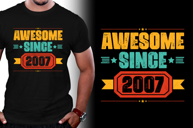 Awesome Since 2007 Birthday T-Shirt Design