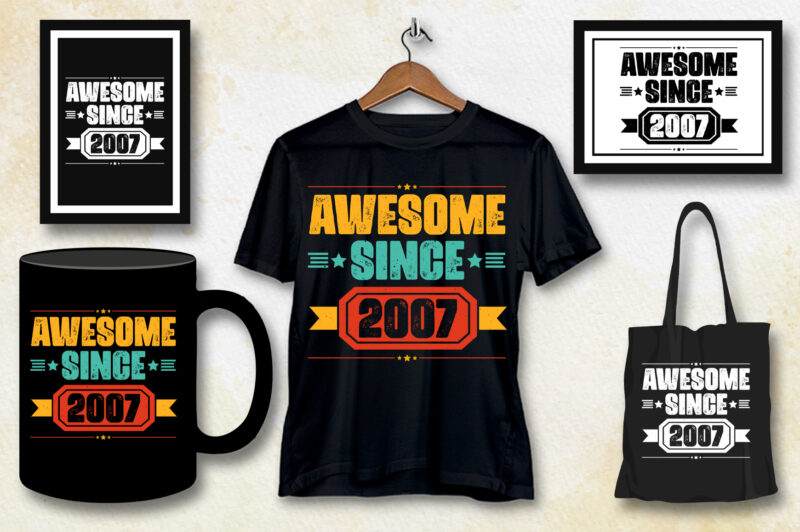 Awesome Since 2007 Birthday T-Shirt Design