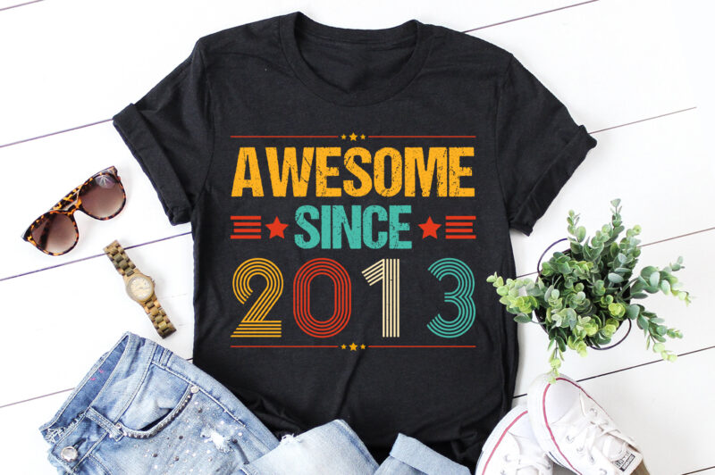 Awesome Since 2013 Birthday T-Shirt Design