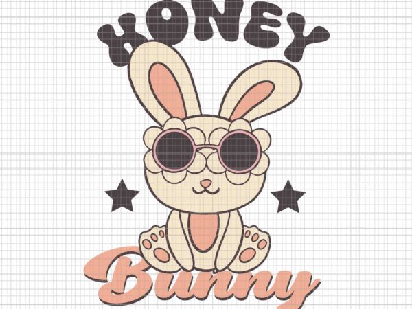 Honey bunny toddler retro easter svg, honey bunny svg, easter day svg, bunny svg graphic t shirt