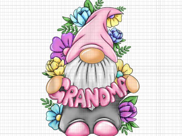 Gnome grandma happy mothers day art flower png, mom gnomies png, gnome grandma png, mother day png, mother png t shirt design template