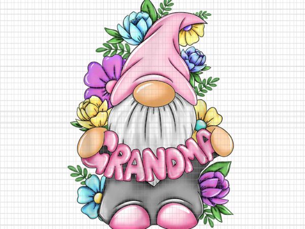 Gnome grandma happy mothers day art flower png, mom gnomies png, gnome grandma png, mother day png, mother png t shirt design template Gnome grandma happy mothers day art flower png, mom gnomies png, gnome grandma png, mother day png, mother png t shirt design template