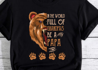Be A Papa Bear Personalized T Shirt, Best Gift For Dad PC