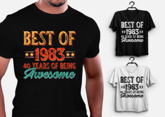 Best Of 1983 Being Awesome Birthday T-Shirt Design