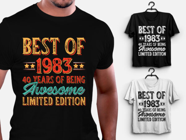 Best of 1983 being awesome limited edition t-shirt design