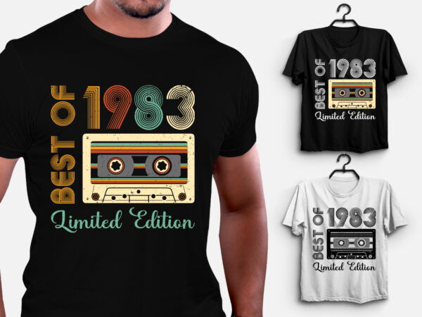 Best of 1983 limited edition birthday t-shirt design