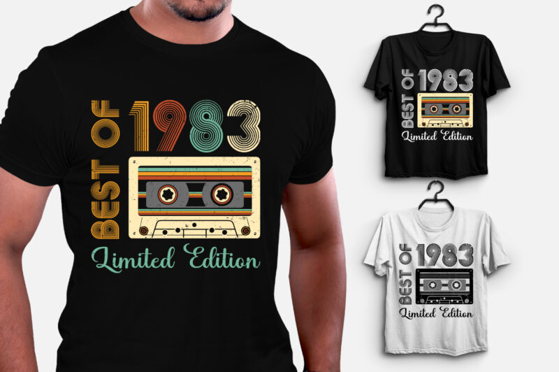 Best Of 1983 Limited Edition Birthday T-Shirt Design