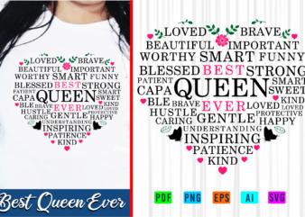 Mothers Day Quote SVG Designs, Funny Girl T shirt Design SVG, Best Queen Ever, Woman T shirt Design Sublimation PNG File