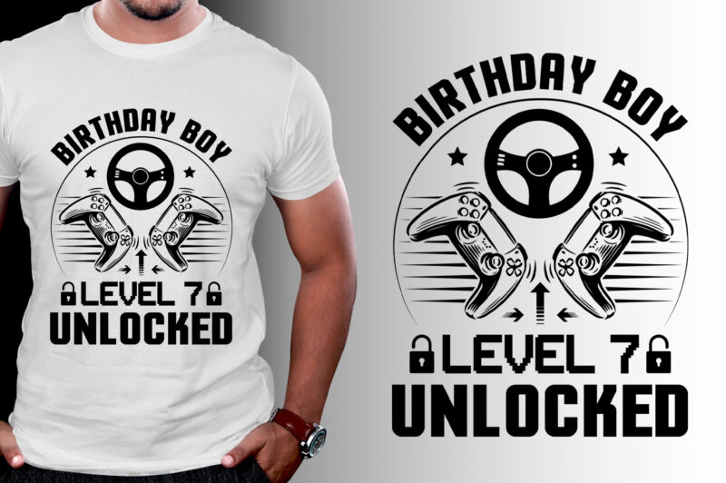 Birthday Boy Level 7 Unlocked Gamer Birthday T-Shirt Design