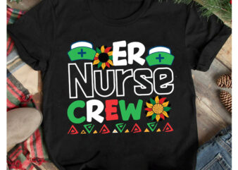 Er Nurse Crew T-Shirt Design, Er Nurse Crew SVG Cut File, 40 Juneteenth SVG PNG bundle, juneteenth sublimation png, Free-ish, Black History svg png, juneteenth is my independence day, juneteenth