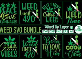 Weed SVG Bundle, Weed svg Bundle,Born To Love Him,svg,png,dxf,ai,jpg But First Coffee Weed svg,png,dxf,ai,jpg Good Vibes svg,g Peace Love Cannabis svg, Pick A Seat Not A Side ,png,, Smoke Weed t shirt design for sale