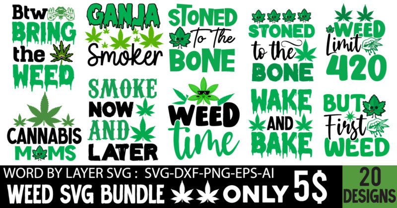 Weed SVG T-shirt Design Bundle,Weed SVG, Weed SVG bundle, Weed Leaf Svg, Marijuana Svg, Cannabis SVG, Svg Files for Cricut 1000 Cannabis Png Designs, Bundle Png File, Dope Bundle, Smoke