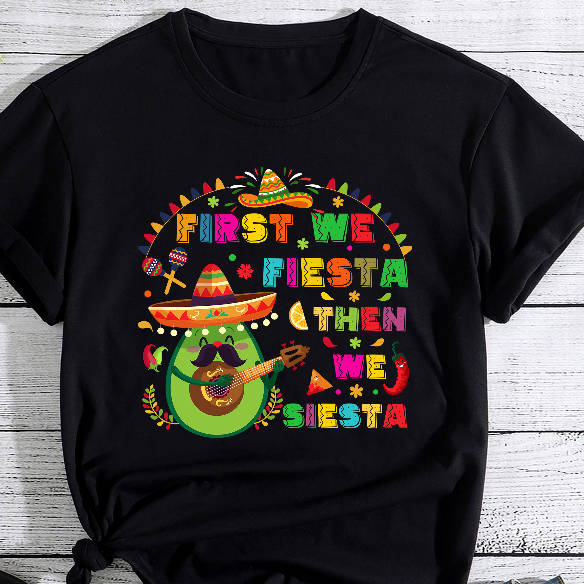 Fiesta Then Siesta T-Shirt Fiesta Then Siesta T-Shirt