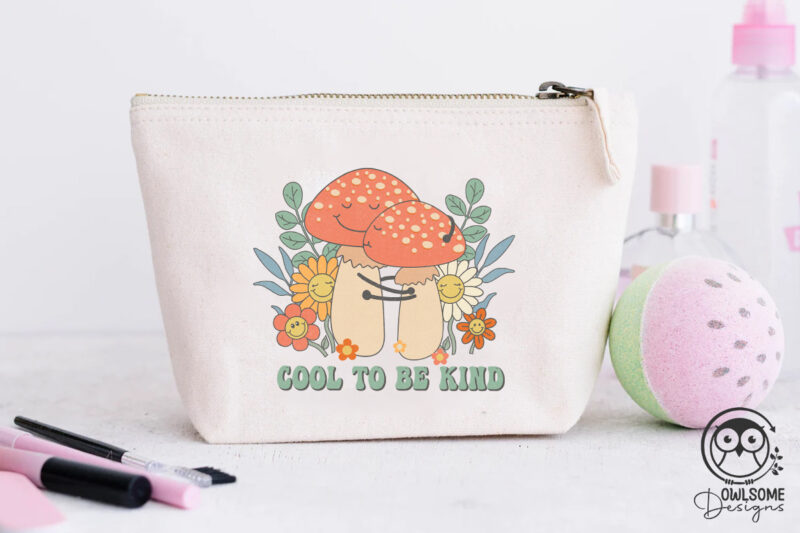 Cool To Be Kind Mushroom Png Sublimation