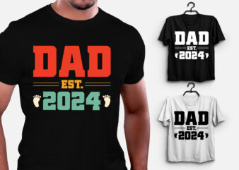 Dad Est 2024 T-Shirt Design