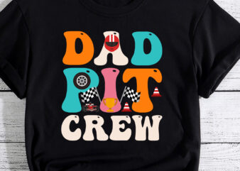 Dad Pit Crew Race Car Birthday Party Racing Mothers Day T-Shirt PC