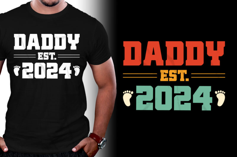 Daddy Est 2024 TShirt Design Buy tshirt designs