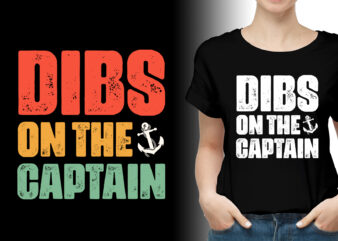 Dibs on the Captain T-Shirt Design