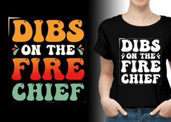 Dibs on the Fire Chief Firefighter Wife T-Shirt Design,Firefighter Wife,Firefighter Wife TShirt,Firefighter Wife TShirt Design,Firefighter Wife TShirt Design Bundle,Firefighter Wife T-Shirt,Firefighter Wife T-Shirt Design,Firefighter Wife T-Shirt Design Bundle,Firefighter Wife T-shirt