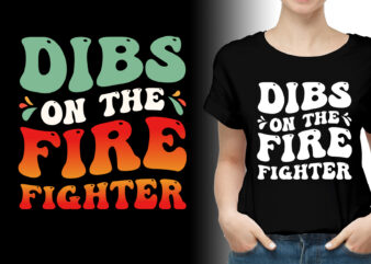 Dibs on the Firefighter T-Shirt Design,Firefighter Wife,Firefighter Wife TShirt,Firefighter Wife TShirt Design,Firefighter Wife TShirt Design Bundle,Firefighter Wife T-Shirt,Firefighter Wife T-Shirt Design,Firefighter Wife T-Shirt Design Bundle,Firefighter Wife T-shirt Amazon,Firefighter Wife T-shirt