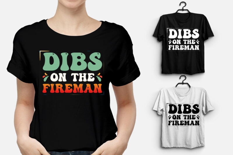 Dibs on the Fireman Firefighter Wife T-Shirt Design,Firefighter Wife,Firefighter Wife TShirt,Firefighter Wife TShirt Design,Firefighter Wife TShirt Design Bundle,Firefighter Wife T-Shirt,Firefighter Wife T-Shirt Design,Firefighter Wife T-Shirt Design Bundle,Firefighter Wife T-shirt Amazon,Firefighter