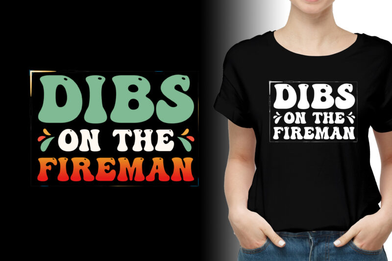 Dibs on the Fireman Firefighter Wife T-Shirt Design,Firefighter Wife,Firefighter Wife TShirt,Firefighter Wife TShirt Design,Firefighter Wife TShirt Design Bundle,Firefighter Wife T-Shirt,Firefighter Wife T-Shirt Design,Firefighter Wife T-Shirt Design Bundle,Firefighter Wife T-shirt Amazon,Firefighter