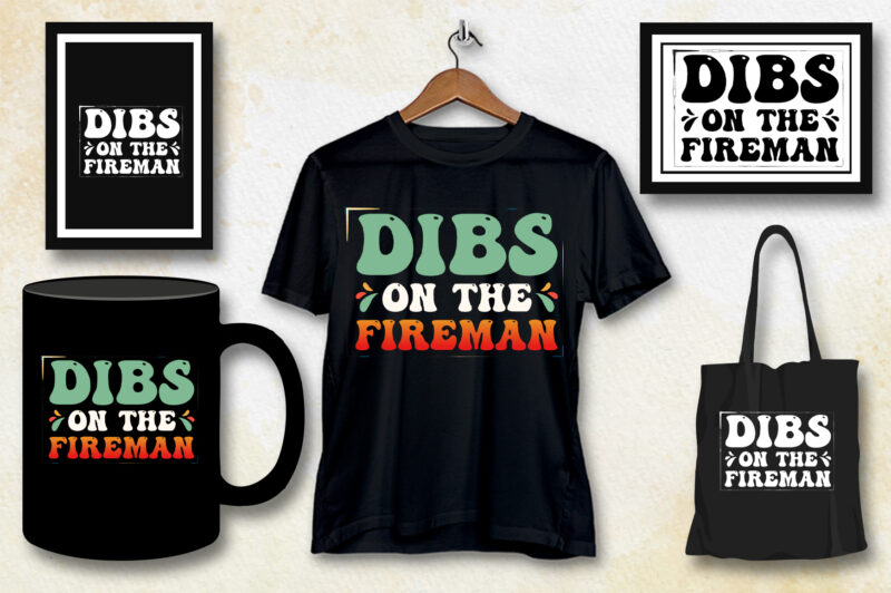 Dibs on the Fireman Firefighter Wife T-Shirt Design,Firefighter Wife,Firefighter Wife TShirt,Firefighter Wife TShirt Design,Firefighter Wife TShirt Design Bundle,Firefighter Wife T-Shirt,Firefighter Wife T-Shirt Design,Firefighter Wife T-Shirt Design Bundle,Firefighter Wife T-shirt Amazon,Firefighter