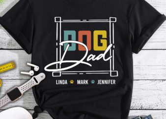 Dog Dad Shirt, Custom Father_s Day Shirt, Dog Lover Shirt, Personalized Gift for Dog Dad, Custom Dog Dad Shirt with Pet Names, Gift For Him t shirt vector illustration