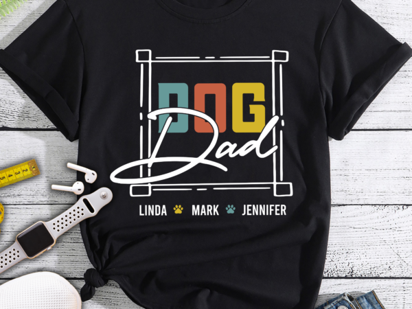 Dog dad shirt, custom father_s day shirt, dog lover shirt, personalized gift for dog dad, custom dog dad shirt with pet names, gift for him t shirt vector illustration