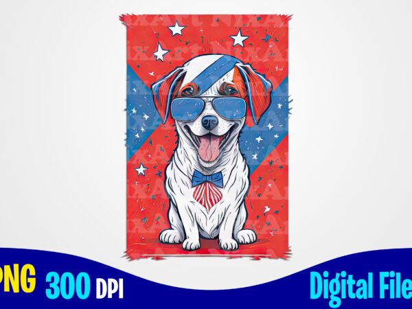 Happy dog, stars and stripes, independence day , 4th of july png sublimation t shirt design