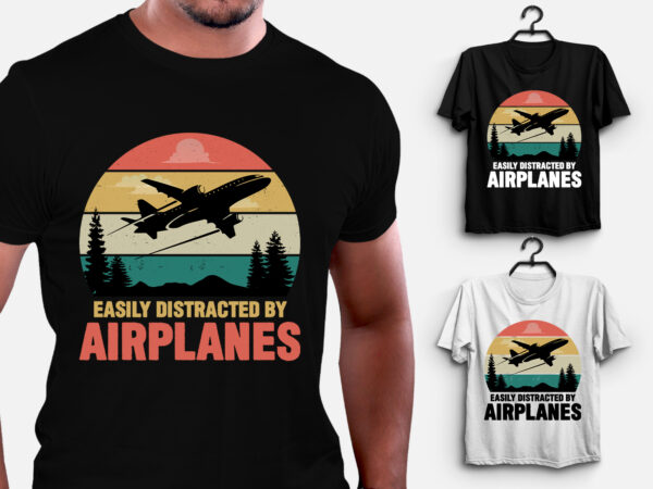 Easily distracted by airplanes t-shirt design