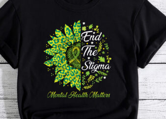 End The Stigma Mental Health Matters Ribbon Awareness Gifts T-Shirt PC