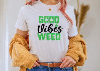 Good Vibes Weed T-shirt Design,1st april fools day 2022 png april 1st jpg april 1st svg april fool’s day april fool’s day svg april fools day digital file boy svg