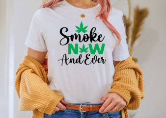 Smoke Now And Ever T-shirt Design,1st april fools day 2022 png april 1st jpg april 1st svg april fool’s day april fool’s day svg april fools day digital file boy