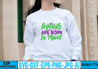 Legends Are Born In April T-shirt Design,1st april fools day 2022 png april 1st jpg april 1st svg april fool’s day april fool’s day svg april fools day digital file